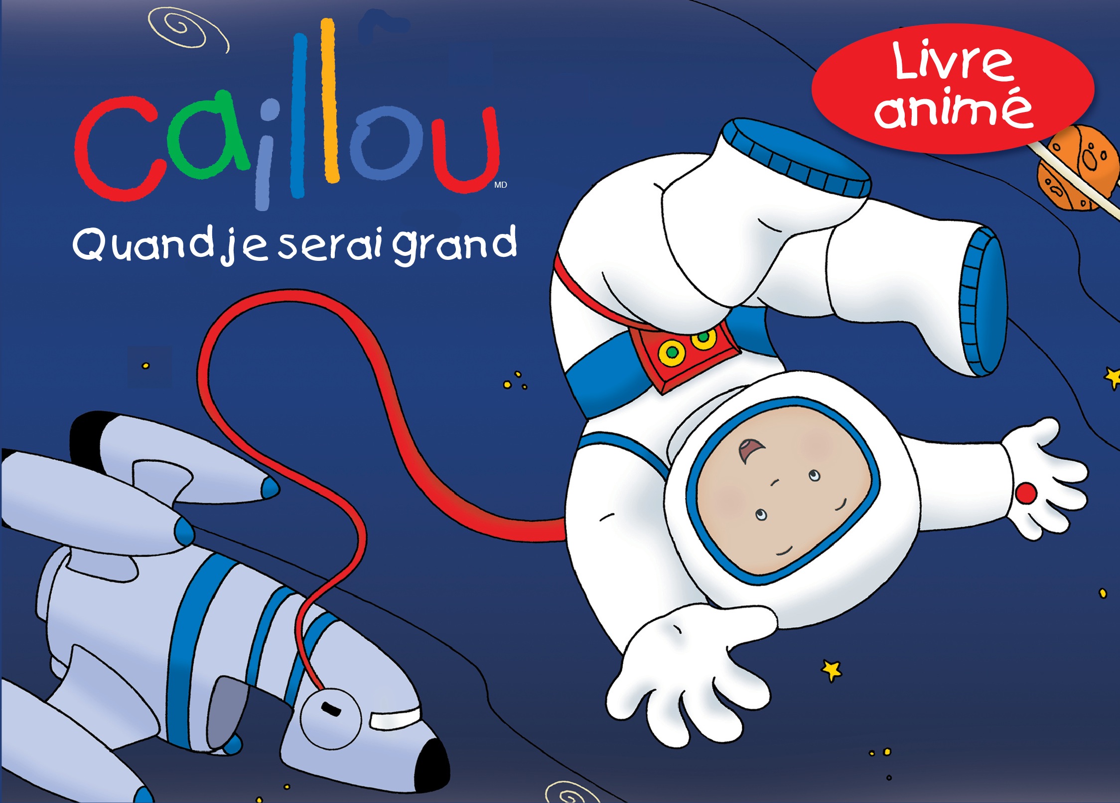 Caillou. Quand je serai grand Caillou. Quand je serai grand