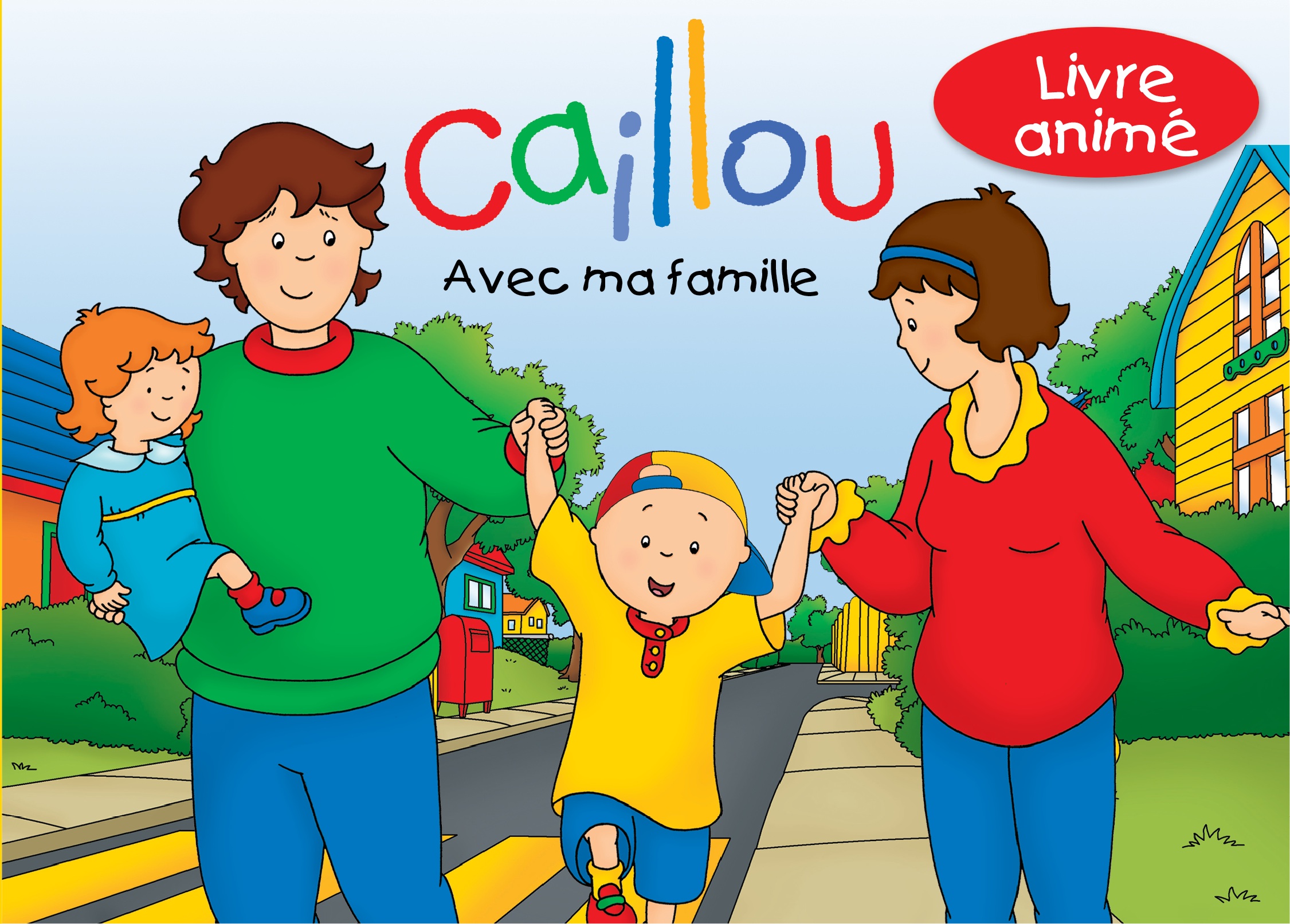 Caillou. Avec ma famille Caillou. Avec ma famille