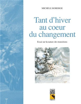 Tant d'hiver au coeur du changement Tant d'hiver au coeur du changement