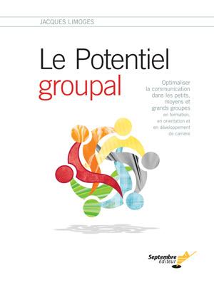 Le potentiel groupal. Optimaliser la communication dans les petit Le potentiel groupal. Optimaliser la communication dans les petit