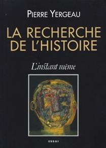 La recherche de l'histoire La recherche de l'histoire