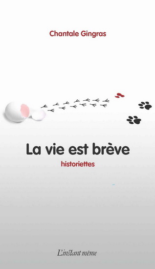 la Vie est brève la Vie est brève