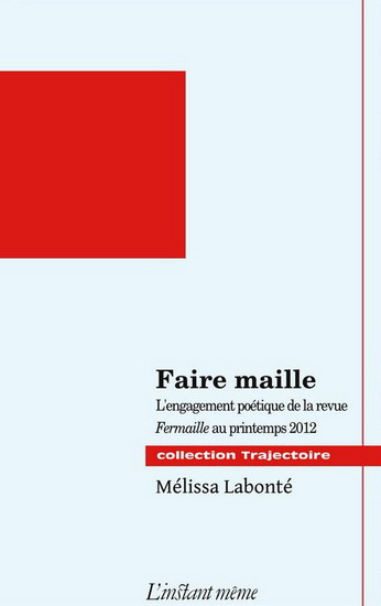 Faire maille : l'engagement poétique de la revue Fermaille a Faire maille : l'engagement poétique de la revue Fermaille a