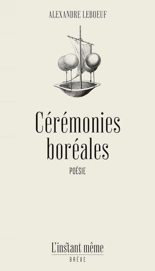 Cérémonies boréales. Rituels, oracles et autres rêves Cérémonies boréales. Rituels, oracles et autres rêves