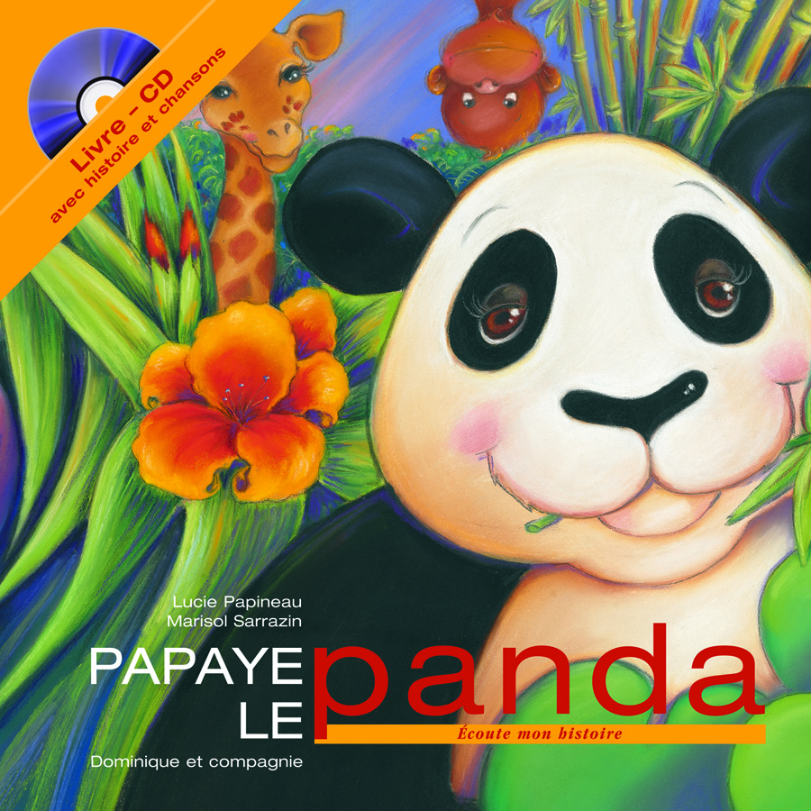 Papaye le panda cd inclus avec histoire et chansons Papaye le panda cd inclus avec histoire et chansons