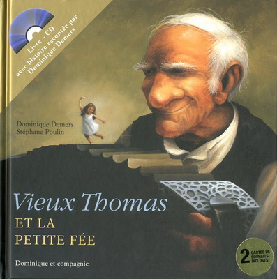 Vieux Thomas et la petite fée + CD Vieux Thomas et la petite fée + CD