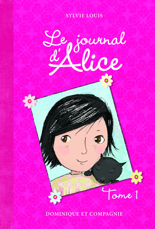 Le journal d'Alice Tome 1 Le journal d'Alice Tome 1
