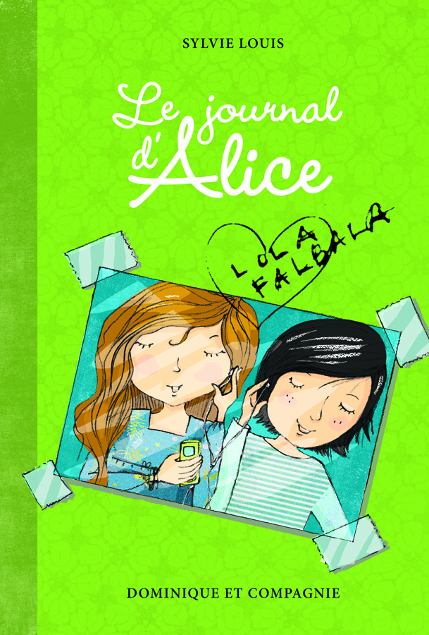 Le journal d'Alice Tome 2 Lola Falbala Le journal d'Alice Tome 2 Lola Falbala