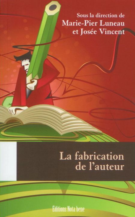 La fabrication de l'auteur La fabrication de l'auteur