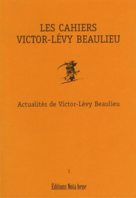 Cahiers Victor-Lévy Beaulieu v 01 Cahiers Victor-Lévy Beaulieu v 01