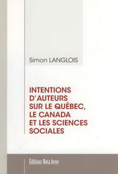 Intentions d'auteurs sur le Québec, le Canada et les science Intentions d'auteurs sur le Québec, le Canada et les science