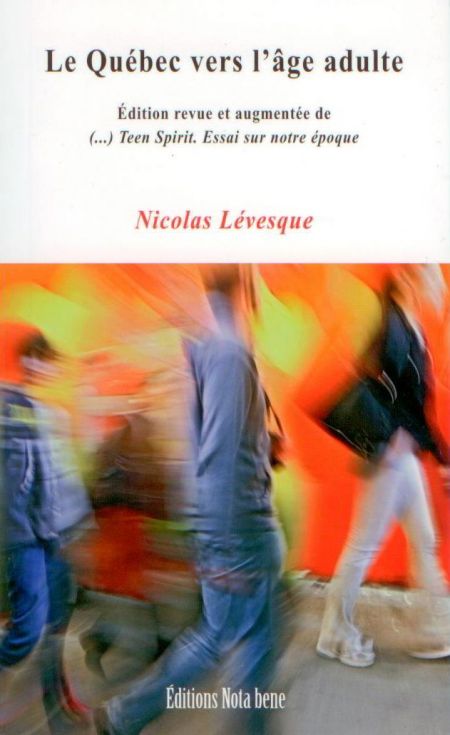 Le Québec vers l'âge adulte Le Québec vers l'âge adulte