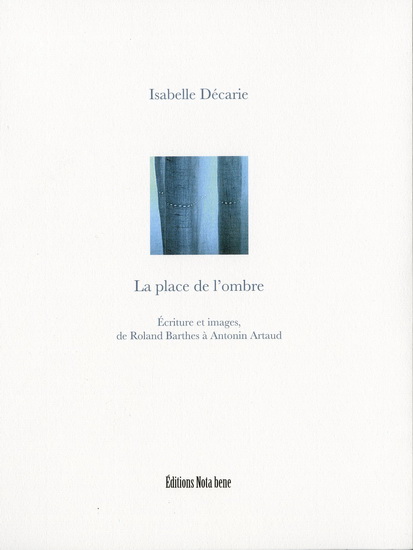 La place de l'ombre: Écriture et images de Roland Barthes à La place de l'ombre: Écriture et images de Roland Barthes à
