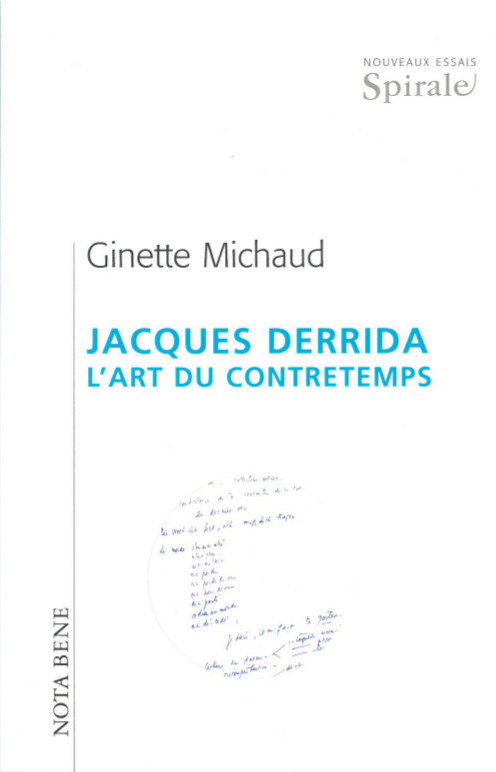 Jacques Derrida : l' art du contretemps Jacques Derrida : l' art du contretemps