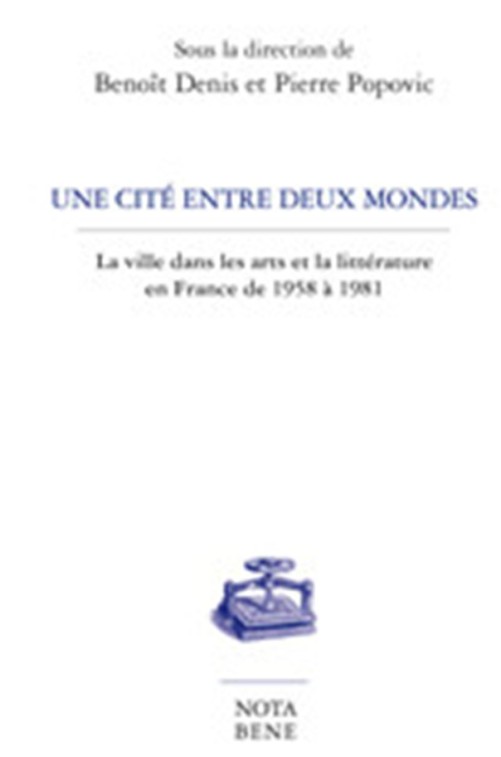Une cité entre deux mondes La ville dans les arts et la littéra- Une cité entre deux mondes La ville dans les arts et la littéra-