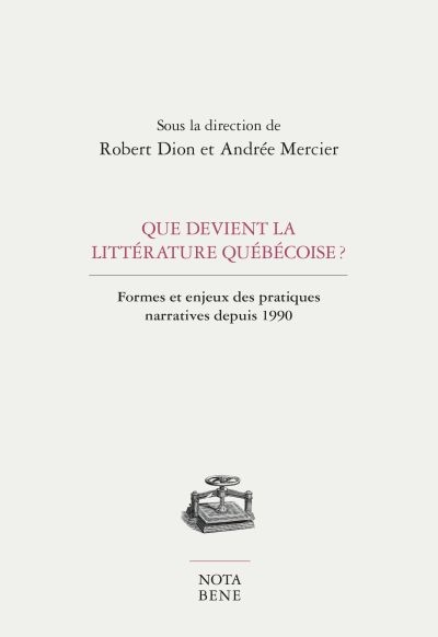 Que devient la littérature québécoise ? Que devient la littérature québécoise ?