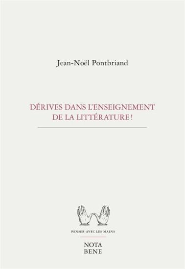 Dérives dans l'enseignement de la littérature ! Dérives dans l'enseignement de la littérature !