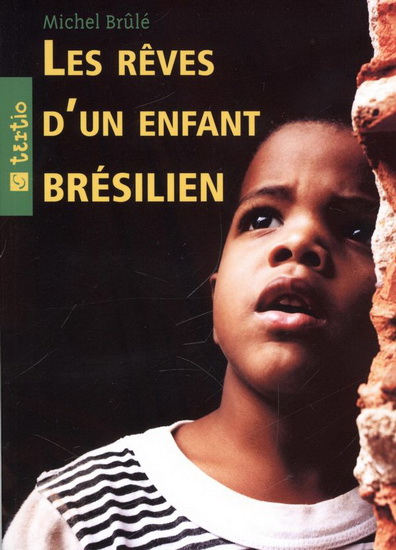 Les rêves d'un enfant brésilien Les rêves d'un enfant brésilien