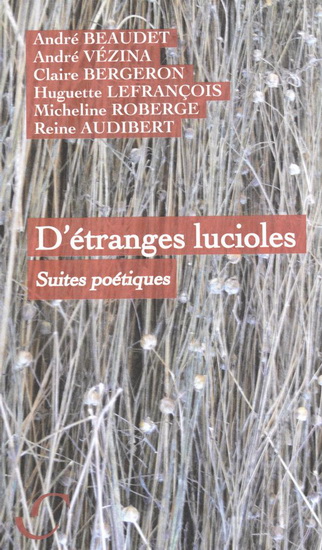 D'étranges lucioles : suites poétiques D'étranges lucioles : suites poétiques
