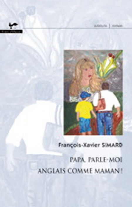 Papa, parle-moi anglais comme maman ! Papa, parle-moi anglais comme maman !