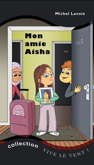 Mon amie Aïsha Mon amie Aïsha