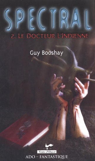Spectral v. 02 Le Docteur l'Indienne Spectral v. 02 Le Docteur l'Indienne