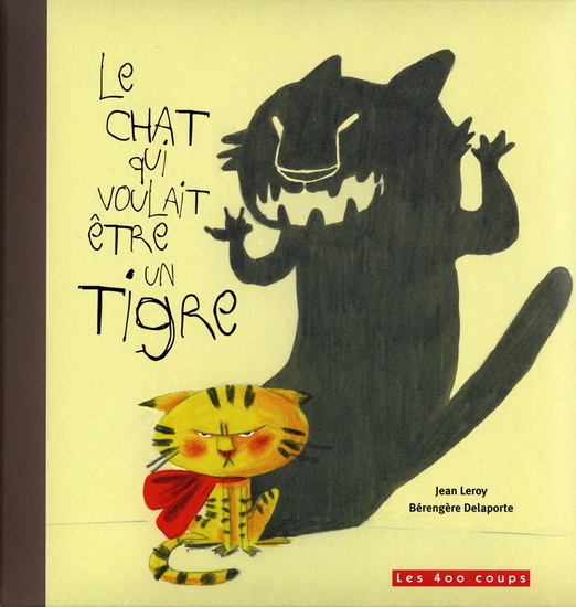 Le chat qui voulait être un tigre Le chat qui voulait être un tigre