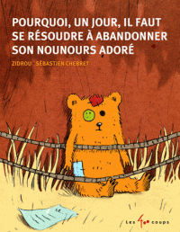 Pourquoi, un jour, il faut se résoudre à abandonner son nounours Pourquoi, un jour, il faut se résoudre à abandonner son nounours