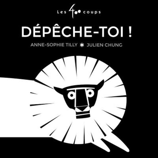 Dépêche-toi! Dépêche-toi!