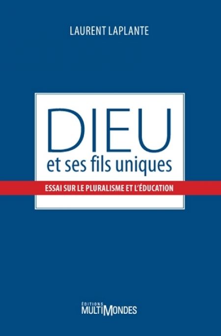 Dieu et ses fils uniques Dieu et ses fils uniques