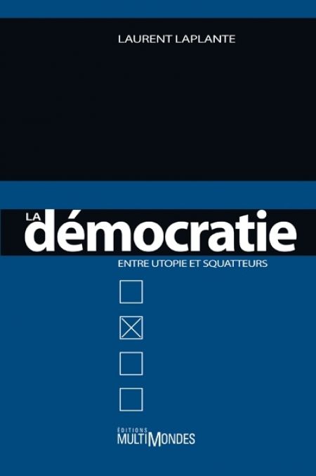 La democratie entre utopie et squatteurs La democratie entre utopie et squatteurs