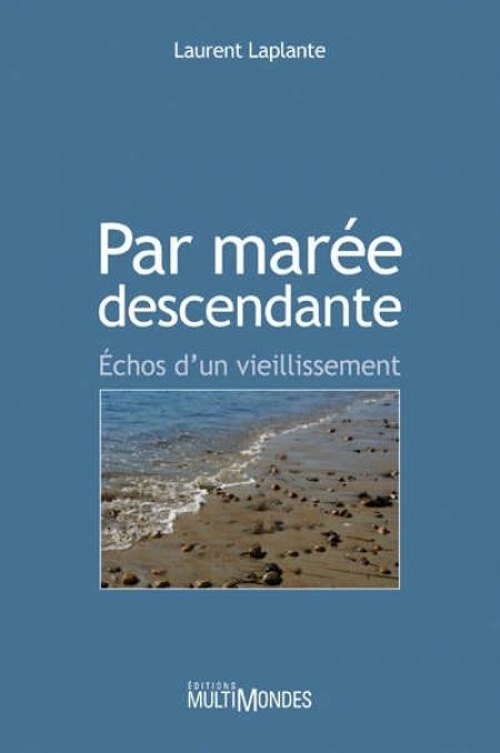 Par marée descendante : échos d'un vieillissement Par marée descendante : échos d'un vieillissement