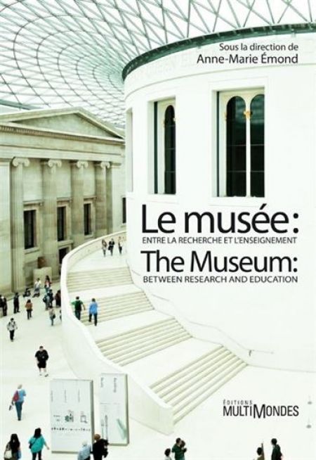 Le musée : entre la recherche et l'enseignement Le musée : entre la recherche et l'enseignement