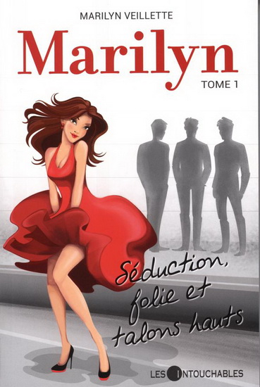 Marilyn v 01 Séduction, folie et talons hauts Marilyn v 01 Séduction, folie et talons hauts