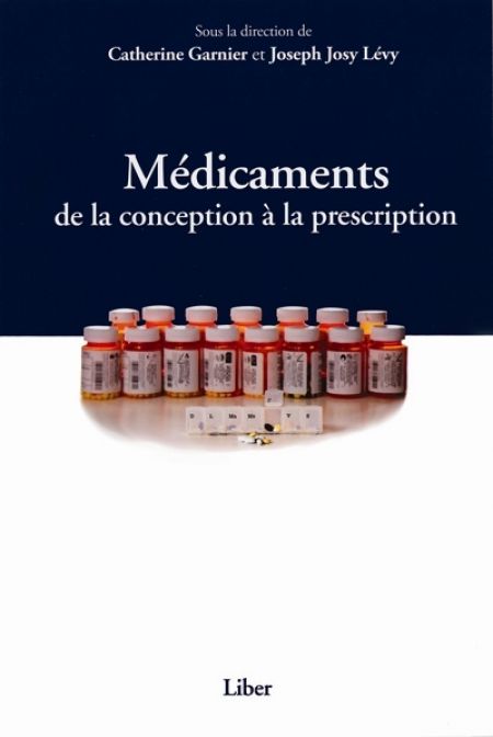 Médicaments : de la conception à la prescription Médicaments : de la conception à la prescription