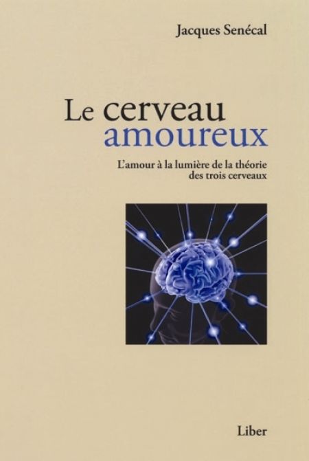 Le cerveau amoureux Le cerveau amoureux