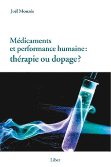 Médicaments et performance humaine:thérapie ou dopage ? Médicaments et performance humaine:thérapie ou dopage ?