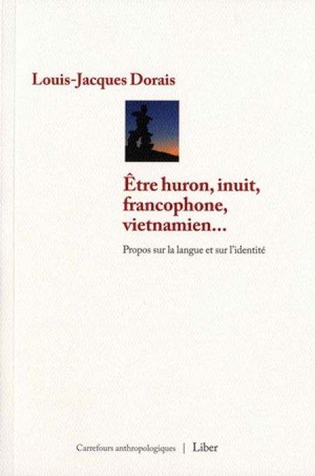 Être huron, inuit, francophone, vietnamien Être huron, inuit, francophone, vietnamien