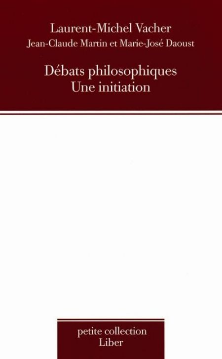 Débats philosophiques : une initiation Débats philosophiques : une initiation