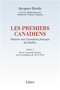 Les premiers Canadiens v 01 Histoire des Canadiens français du Qu Les premiers Canadiens v 01 Histoire des Canadiens français du Qu