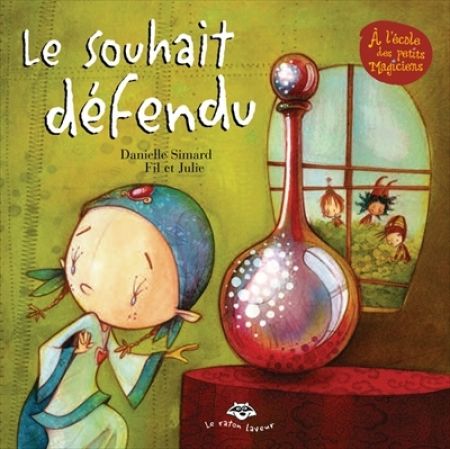 Le Souhait défendu série A l'école des petits Magiciens Le Souhait défendu série A l'école des petits Magiciens