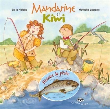 Histoire de pêche, Mandarine et Kiwi 6 Histoire de pêche, Mandarine et Kiwi 6