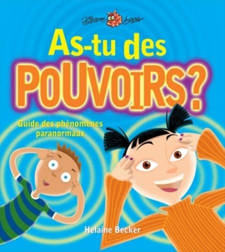 As-tu des pouvoirs ? As-tu des pouvoirs ?