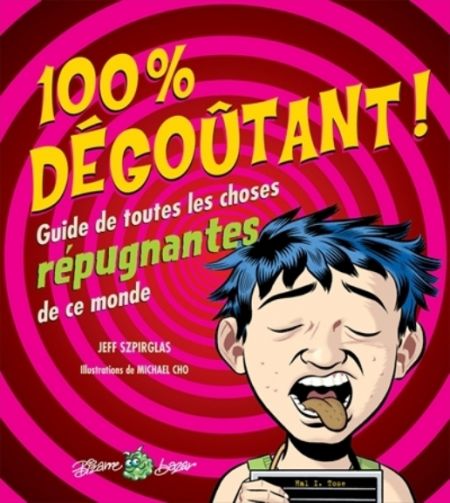 100 % dégoûtant 100 % dégoûtant