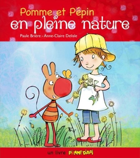 Pomme et Pépin en pleine nature Pomme et Pépin en pleine nature