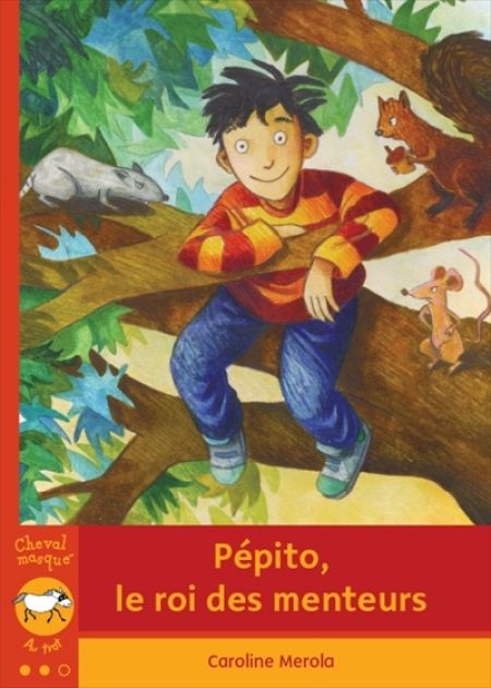 Pépito, le roi des menteurs Pépito, le roi des menteurs