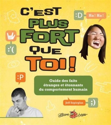 C'est plus fort que toi! : guide des faits étranges et étonn C'est plus fort que toi! : guide des faits étranges et étonn