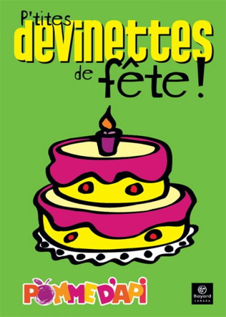 P'tites devinettes de fête ! P'tites devinettes de fête !