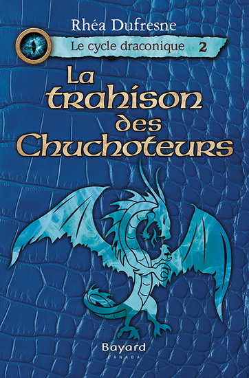 Le cycle draconique v 02 Les trahisons des chuchoteurs Le cycle draconique v 02 Les trahisons des chuchoteurs
