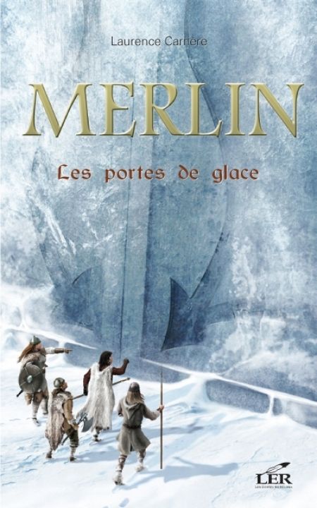 Merlin t 04 les portes de glace Merlin t 04 les portes de glace